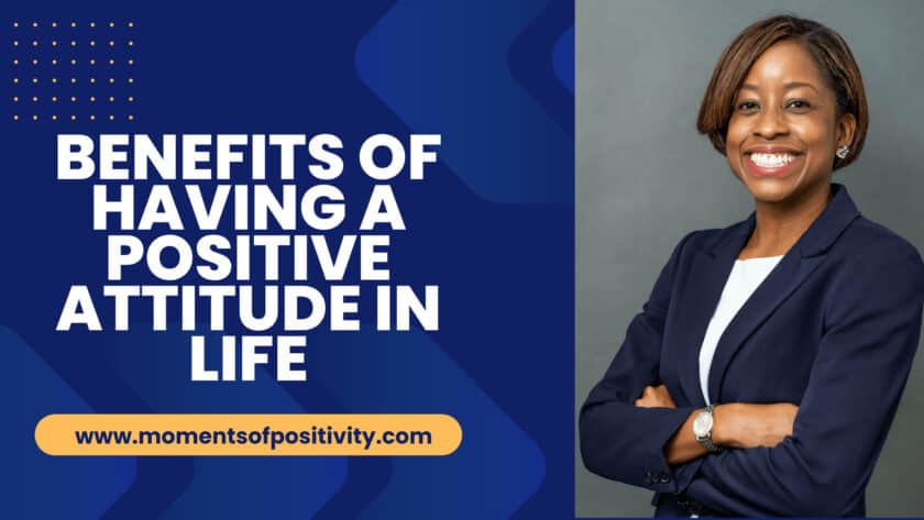 Benefits of Having a Positive Attitude in Life