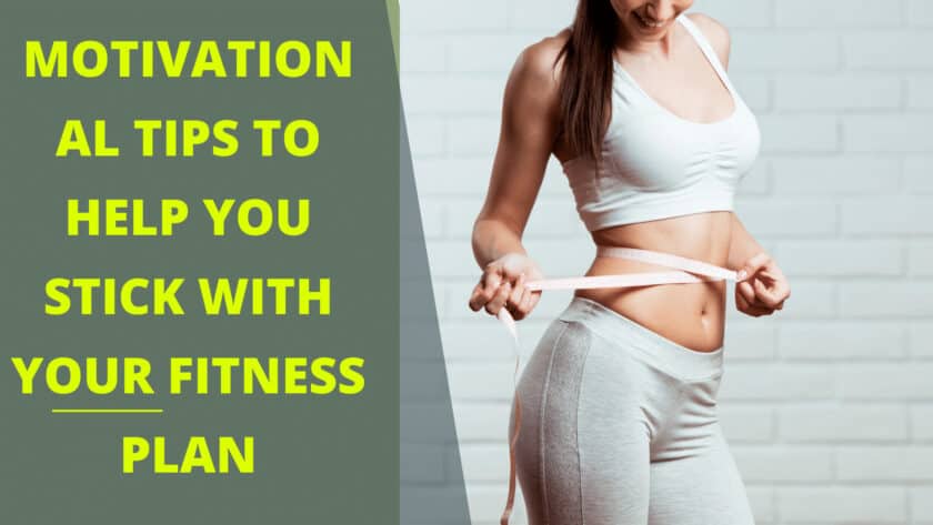 Motivational Tips to Help You Stick With Your Fitness Plan