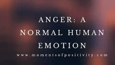 Anger: A normal Human Emotion