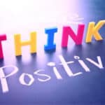How Positive Thinking Can Make Us Happier And More Successful