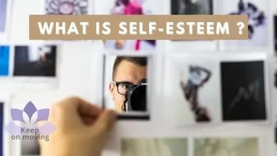 What Is Self-esteem ? How To Improve Your Self-esteem?