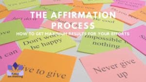 The Affirmation Process - How to get maximum results