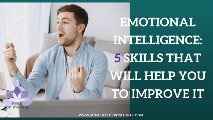 Emotional Intelligence:5 Skills That Will Help You To Improve