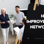 How to Improve Your Networking Skills