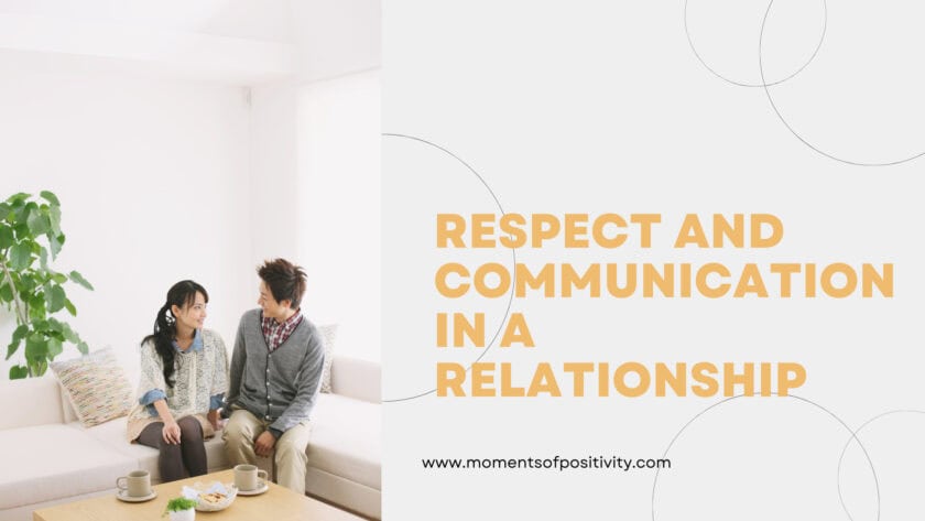 Positive communication in relationships, respecting and understanding each other.