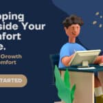 Peaceful young man working on a computer with motivational quote about stepping outside comfort zone.